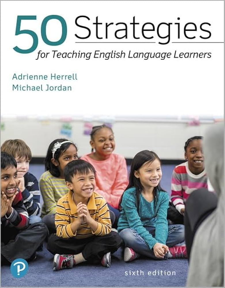 50 Strategies for Teaching English Language Learners 6th Edition ISBN: 9780134986616 - bestbooksdeals