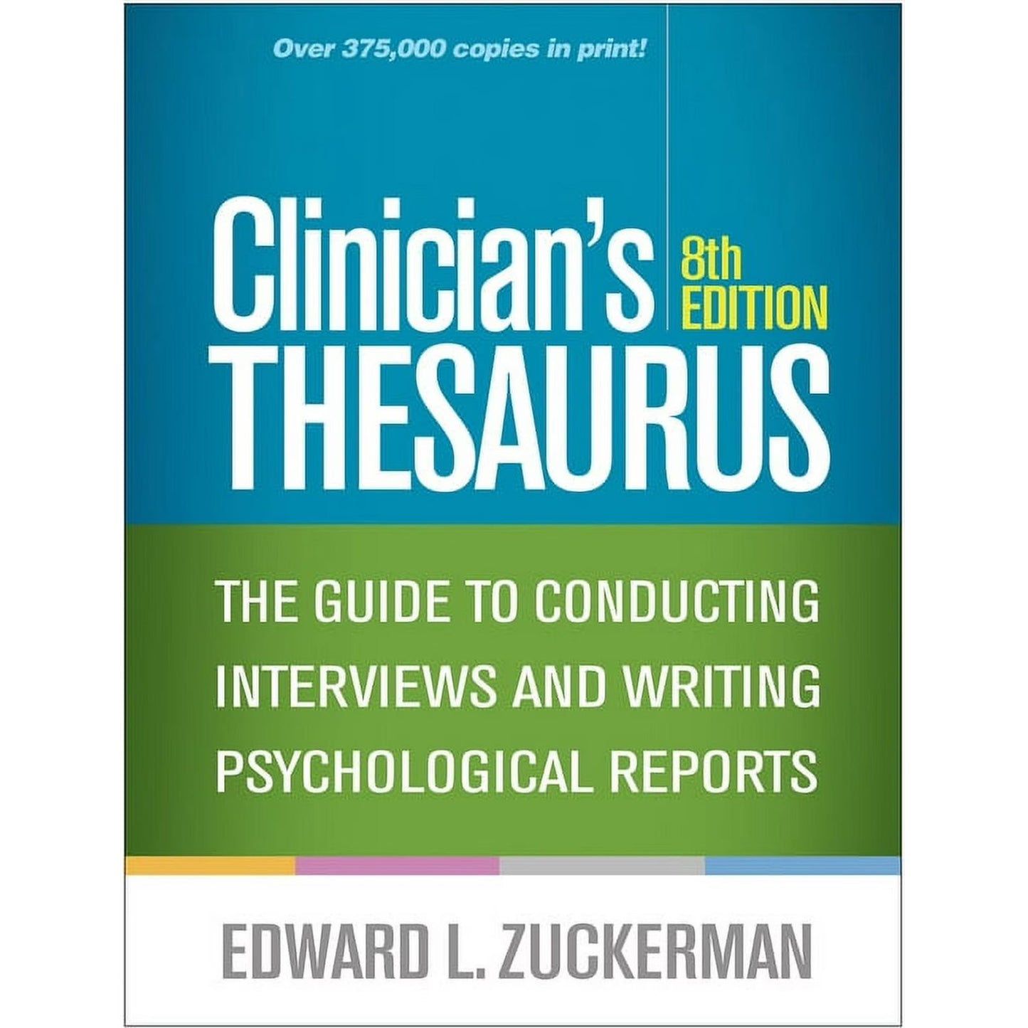 Clinician's Thesaurus: The Guide to Conducting Interviews and Writing Psychological Reports 978-1462538805