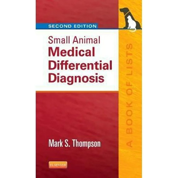 Small Animal Medical Differential Diagnosis: A Book of Lists (Paperback) 1455744549 9781455744541