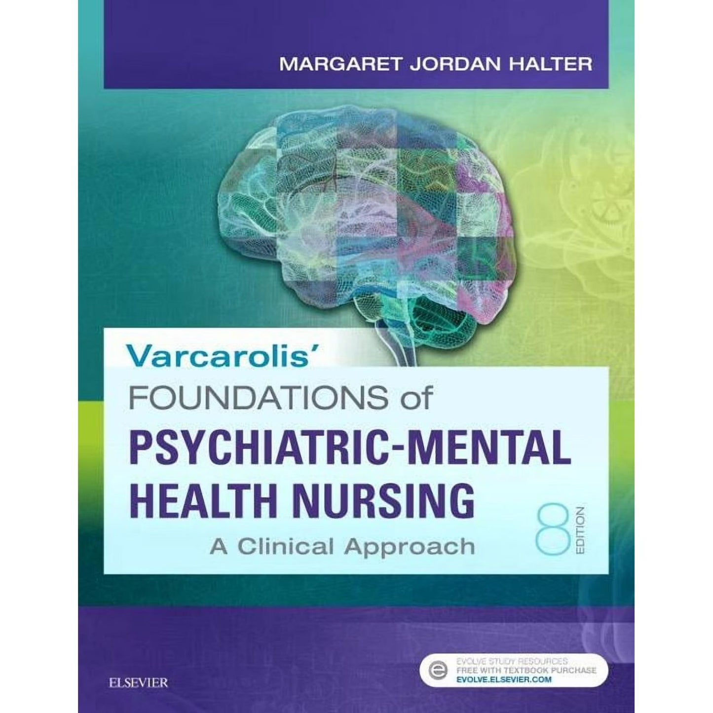 Varcarolis' Foundations of Psychiatric-Mental Health Nursing: A Clinical Approach ‎ 978-0323389679